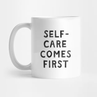 Self-Care Comes First Mug